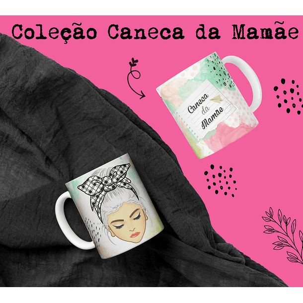 15 Artes Caneca Dia das Mães Arquivo Editável 14