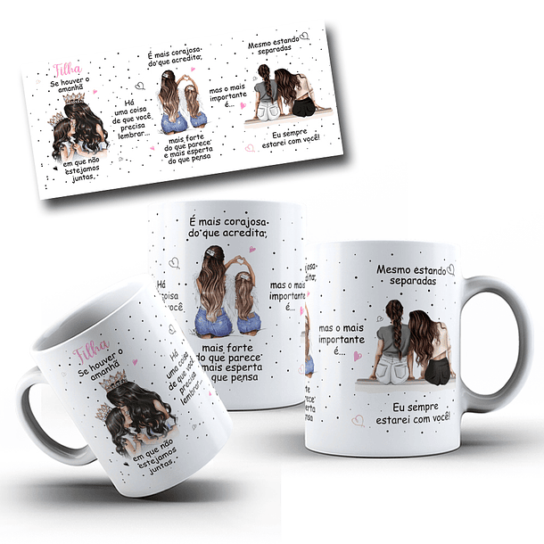 Artes Caneca Se Houver o amanhã em que não estejamos juntos - Mãe e Filha Arquivo Png  2