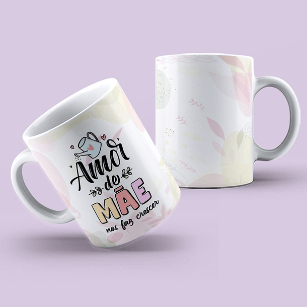 Arte Caneca Amor De Mãe Nos Faz Crescer Arquivo Png