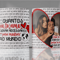 Arte Caneca Quantos Eu Te Amo Seriam Necessarios Para Mostrar Ao Mundo Que é Você Quem Eu Quero.. Arquivo Png