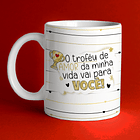 Arte Caneca O Troféu De Amor Da Minha Vida Vai Para Você! Arquivo Png 2