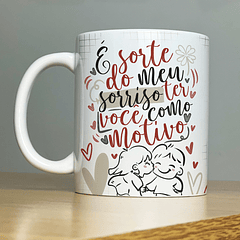 Arte Caneca É Sorte Do Meu Sorriso Ter Você Como Motivo Arquivo Png