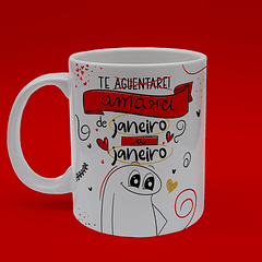 Arte Caneca Te Aguentarei Amarei De Janeiro a Janeiro Arquivo Png