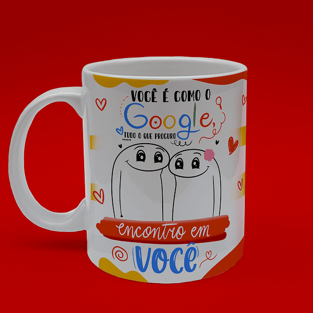 Arte Caneca Você É  Como O Google Tudo O Que Porcuro Encontro Em Você Arquivo Png