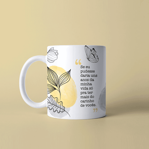 Arte Caneca Se Eu Pudesse Daria Uns Anos Da Minha Vida Só Pra Ter Mais Do Carinho De Vocês. Arquivo Png