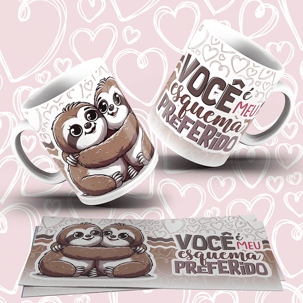 Arte Caneca Você É Meu Esquema Preferido Bicho Preguiça Arquivo Png