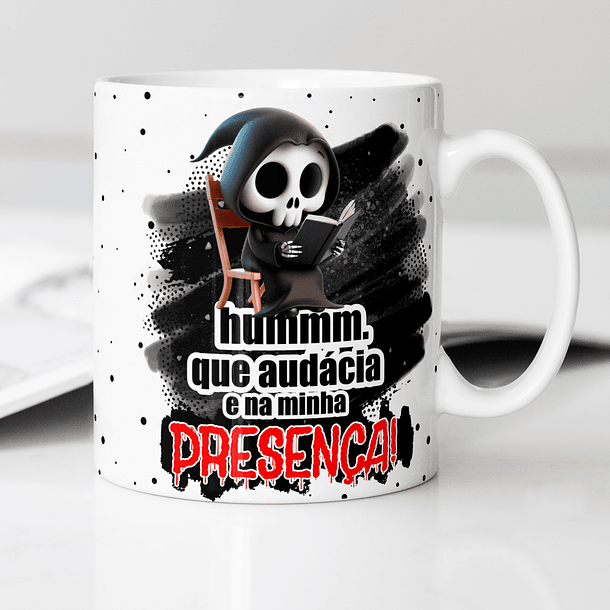 Arte Caneca Hummm, Que Audácia E Na Minha Presença! Arquivo Png