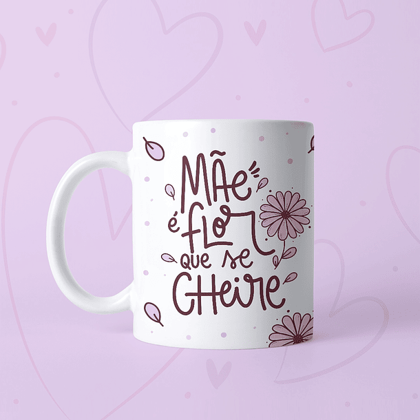 Arte Caneca Mãe É Flor Que Se Cheire Arquivo Png