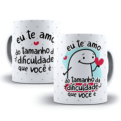 Arte Caneca Eu Te Amo Do Tamanho Da Dificuldade Que Você É Arquivo Png
