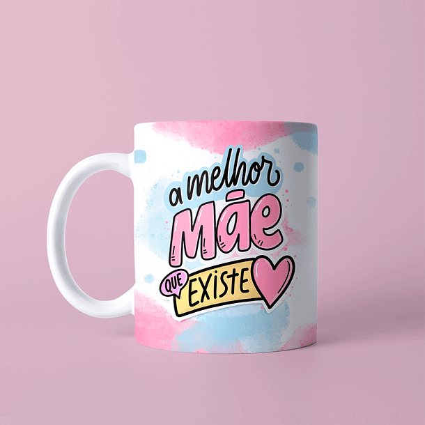 Arte Caneca A Melhor Mãe Que Existe Arquivo Png