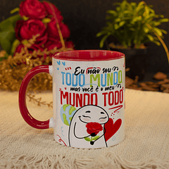 Arte Caneca Eu Não Sou Todo Mundo Mas Você É O Meu Mundo Todo Arquivo Png