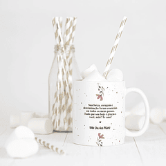 Arte Caneca Mamãe Sua Força, Coragem e Determinação Foram Esssenciais Em Todos os Meus Passos. Tudo Que Sou Hoje é Graças... Arquivo Png