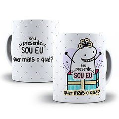 Arte Caneca Seu Presente Sou Eu Quer Mais O Que Arquivo Png