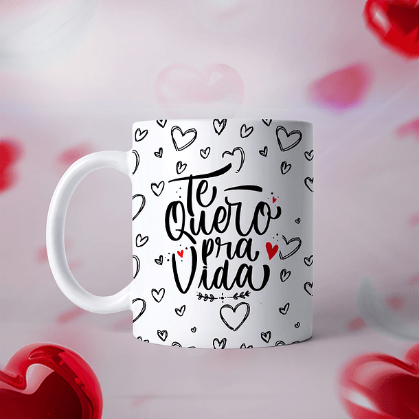 Arte Caneca Te Quero Pra Vida Arquivo Png