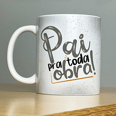 Arte Caneca Pai Pra Toda Obra! Arquivo Png