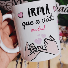 Arte para Caneca Irmã que Deus me deu Arquivo em Jpg