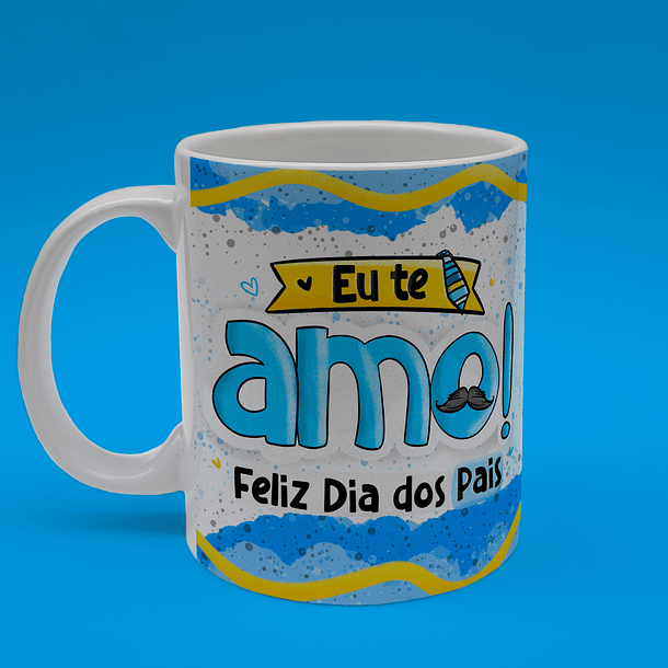 Arte Caneca Eu Te Amo! Feliz Dia Dos Pais Arquivo Png