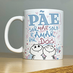 Arte Caneca Pãe Ser Mãe Solo É Amar Por Dois AT Arquivo Png