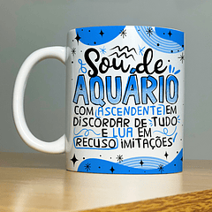 Arte Caneca Sou De Aquario Com Ascedente Em Discordar de Tudo e Lua... Arquivo Png