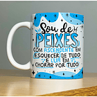 Arte Caneca Sou de Peixes Com Ascedente Em Esquecer De Tudo E Lua Em Chorar Por TudoArquivo Png 1