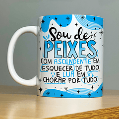 Arte Caneca Sou de Peixes Com Ascedente Em Esquecer De Tudo E Lua Em Chorar Por TudoArquivo Png