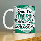 Arte Caneca Sou de Touro Com Ascedente Em Muita Fome E Lua Em Sempre Com Razão Arquivo Png 1