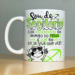 Arte Caneca Sou De Sagitário Com Ascedente Em Inimigo Do Tédio E Lua em Só se Vive Uma Vez... Arquivo Png