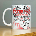 Arte Caneca Sou Escorpião Com Ascedente Em Não Te Interessa E Lua Em Oito Ou Oitenta  Arquivo Png 2