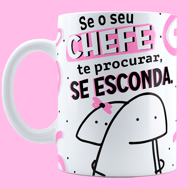 Arte Caneca Flork Boa Funcionária Se a sua Chefe te procurar, se esconda porque uma boa funcionária é dificil de se achar Arquivo em Jpg 1