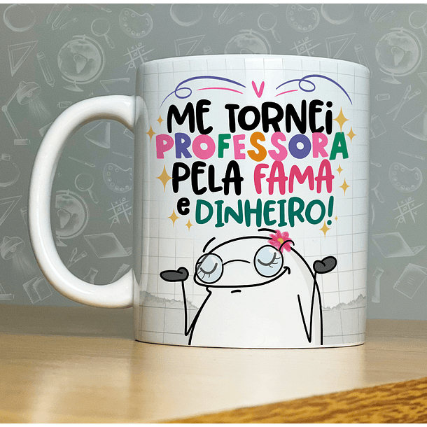 Arte Caneca Me Tornei Professora Pela Fama E Dinheiro Arquivo Png 1