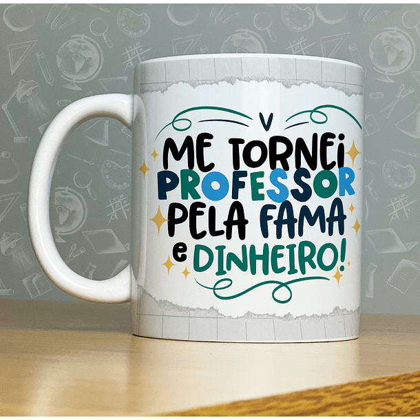 Arte Caneca Me Tornei Professora Pela Fama E Dinheiro Arquivo Png 3