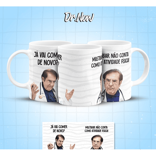 8 Artes para Caneca Dr Now Arquivo em Jpg  4
