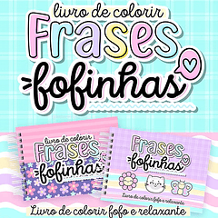 Kit Digital Livro de Colorir Frases Fofinhas em Pdf 