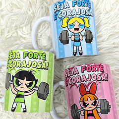 3 Artes Caneca Seja Forte e Corajosa Academia - Meninas Super Poderosas Arquivo Jpg  