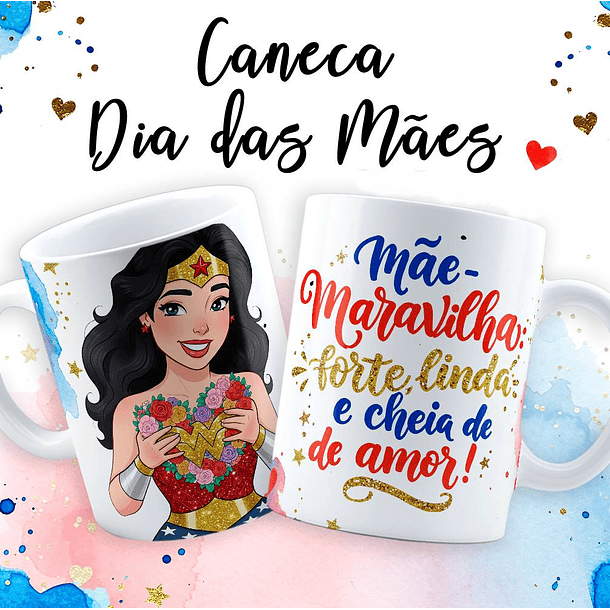 18 Artes para Caneca Dia das Mãe Maravilha em Jpg  7