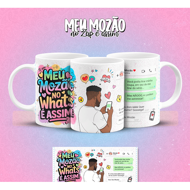 12 Artes para Caneca Meu Mozão No Zap É Assim Arquivo em Jpg 5