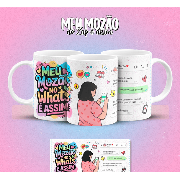 12 Artes para Caneca Meu Mozão No Zap É Assim Arquivo em Jpg 6