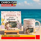 10 Artes para Caneca e Azulejo Dia dos Professores cute Arquivo Editável 1