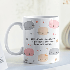 Arte Caneca Dias difíceis não anulam o propósito, continua, Deus está agindo Arquivo em Png  