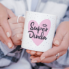 Arte Caneca Super Dindo, Super Dinda Arquivo em Png 1