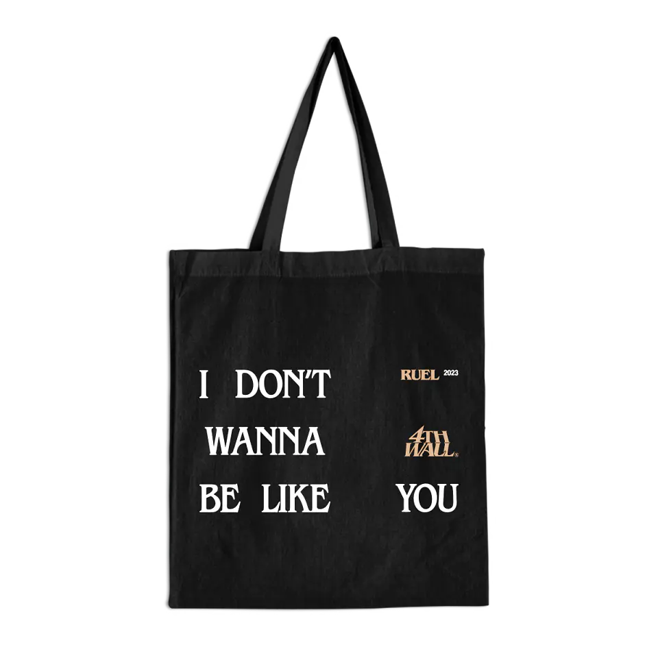 Ruel · I don't wanna be like you Totebag 1