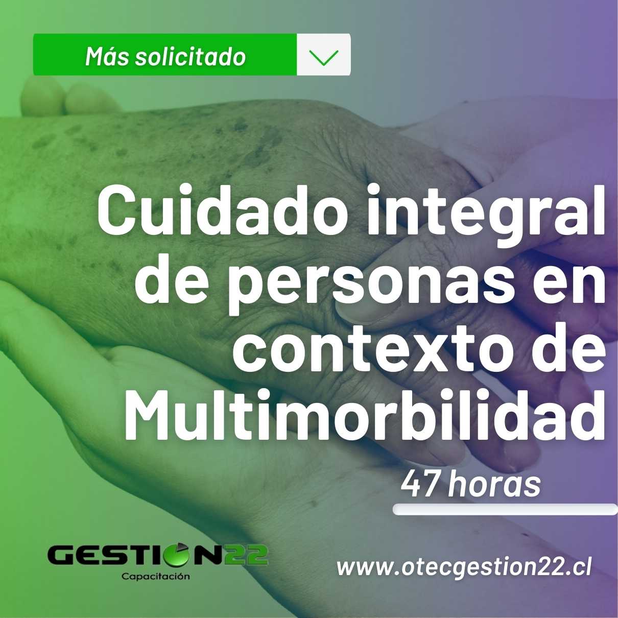 Cuidado Integral en personas en contexto de Multimorbilidad (47 hrs)