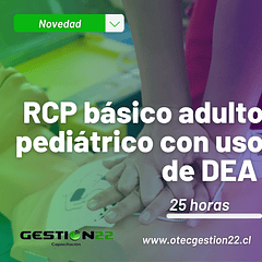 RCP  básico adulto-pediátrico con uso de DEA (25 hrs)