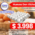 HUEVOS  VICHO GRANDE (EXTRA) BCO x 30un (CJ.x 6)   1