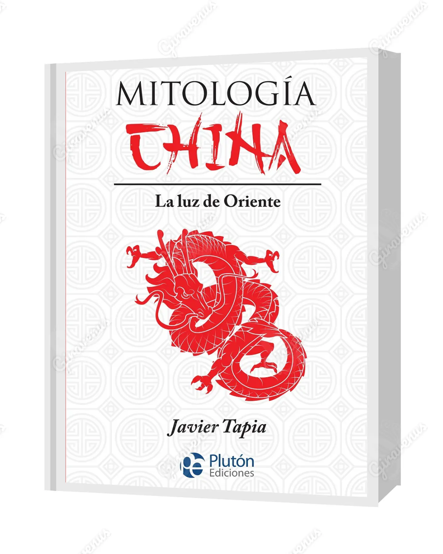 Mitología China: La Luz de Oriente - Javier Tapia - Plutón Ediciones 1