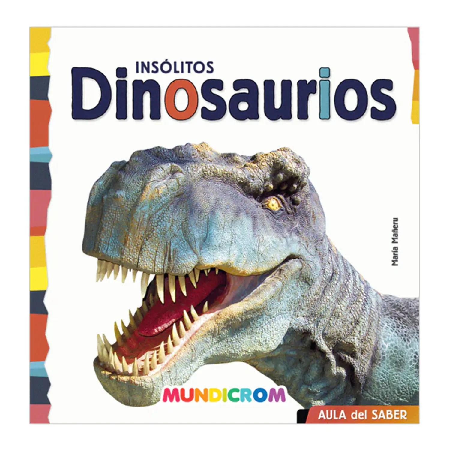 Mundicrom – Insólitos Dinosaurios Libro Educativo Tapa Dura