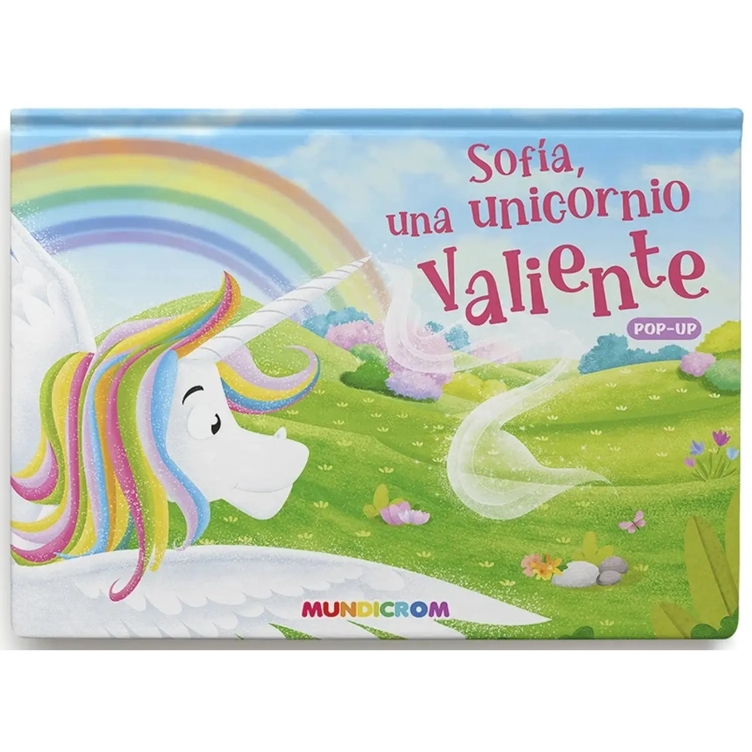 Mundicrom - Libro Pop Up - Sofia Una Unicornio Valiente – 1