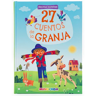 Mundicrom - Libro Historias Increibles - 27 Cuentos De La Granja