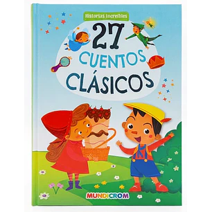 Mundicrom - Libro Historias Increibles - 27 Cuentos Clasicos