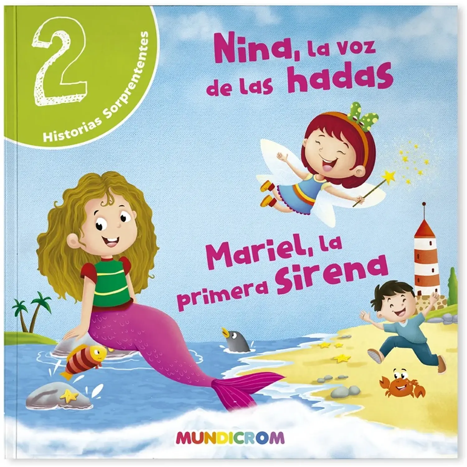 Mundicrom – Historias Sorprendente - Nina La Voz De Las Hadas Y Mariel La Primera Sirena – 1